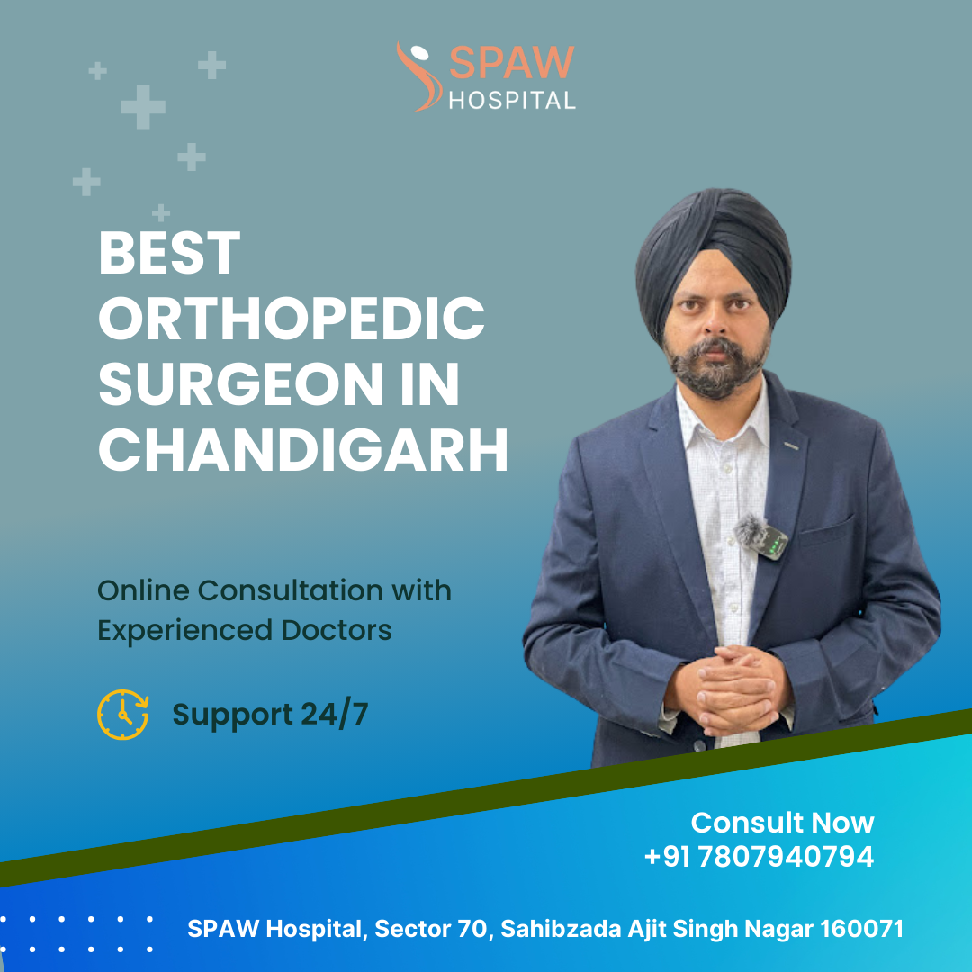 Best Orthopedic Surgeon in Mohali, Chandigarh