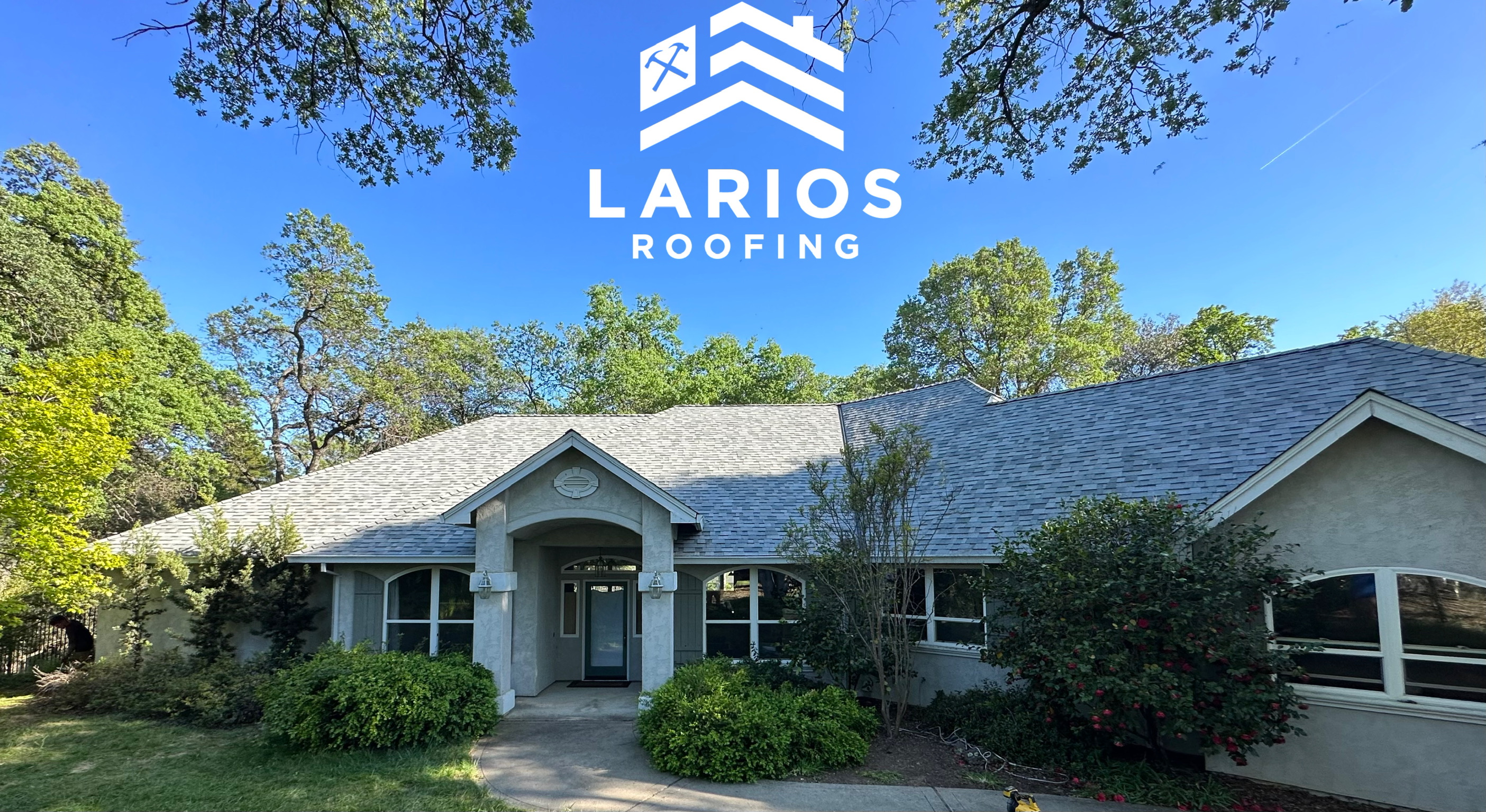Larios Roofing – Roofing Contractor Serving Fair Oaks & Sacramento