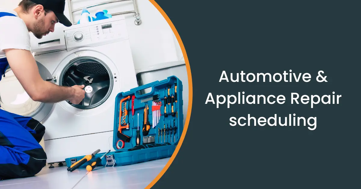 The Complete Guide to Automotive and Appliance Service Scheduling Software