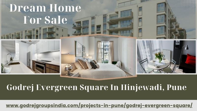 Godrej Evergreen Square: Luxurious Living Flats In Pune