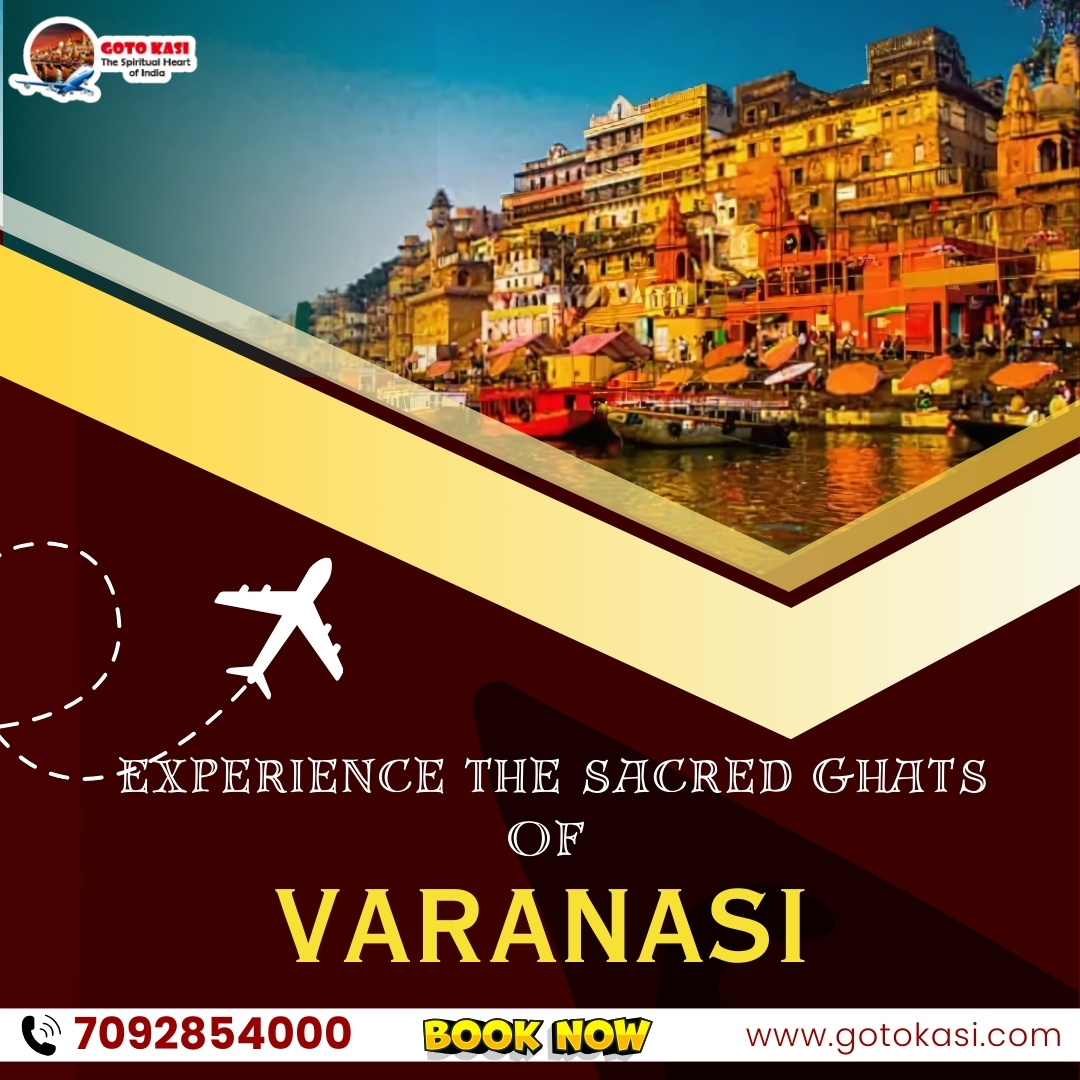 Soulful Sojourn to Kasi: Complete Pilgrimage Packages — Gotokasi Tours