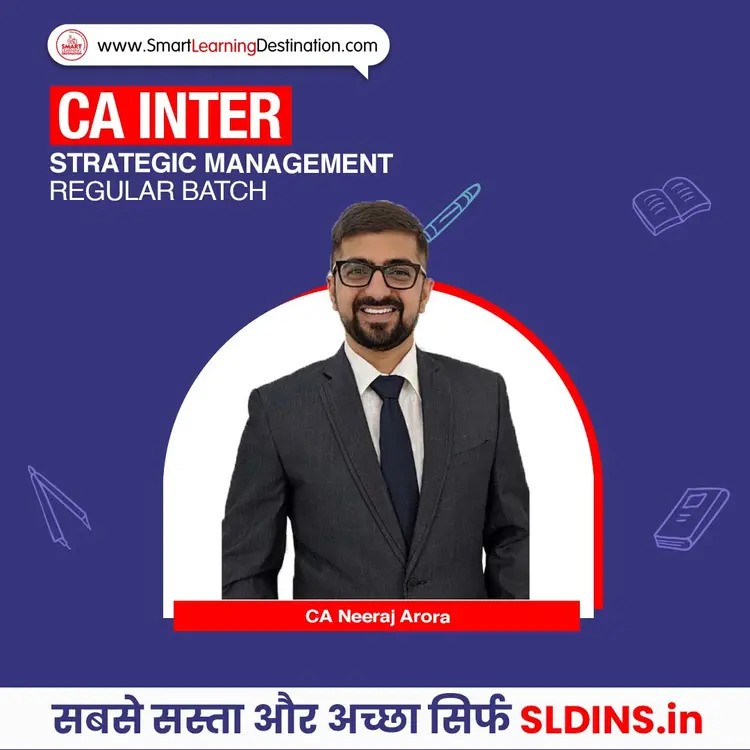 CA Inter Strategic Management Regular Batch By CA Neeraj Arora