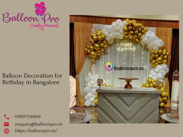 Balloon Pro's Exceptional Balloon Decoration for Birthday in Bangalore