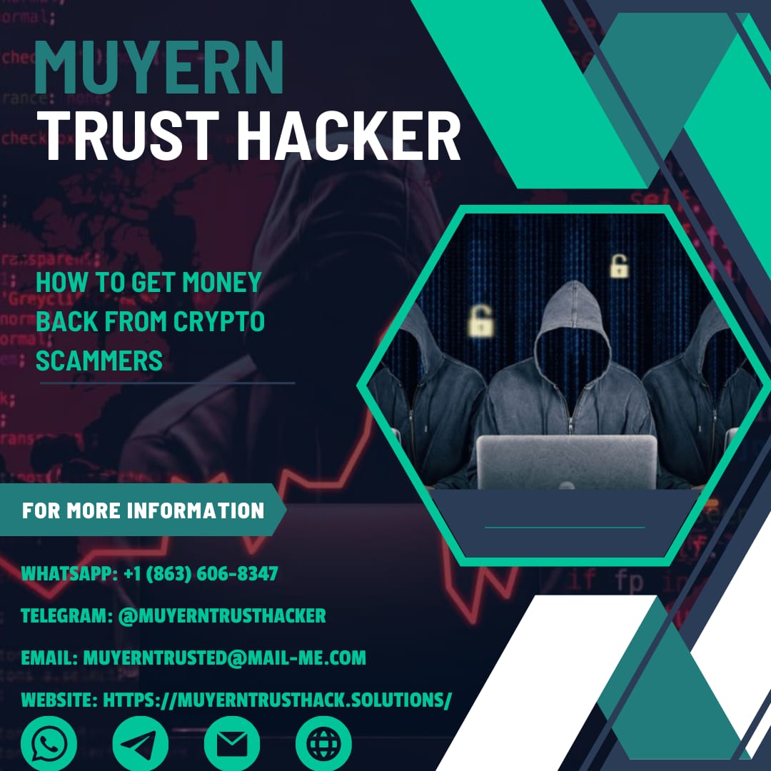 CONTACT CERTIFIED CRYPTOCURRENCY RECOVERY EXPERT; MUYERN TRUST HACKER