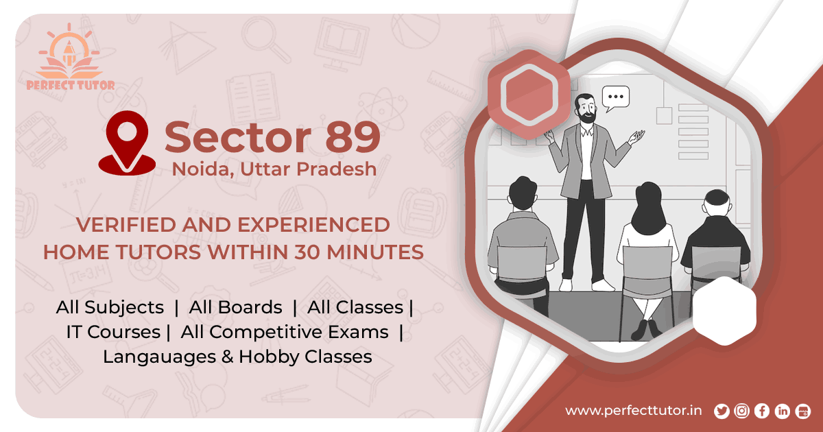https://www.perfecttutor.in/sector-89-noida/home-tutors-and-tuition-classes