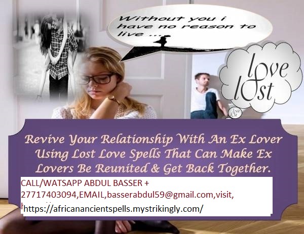 Astrologer  Love Spells That Will Make Your Ex-Lover Come Back Call  +27717403094