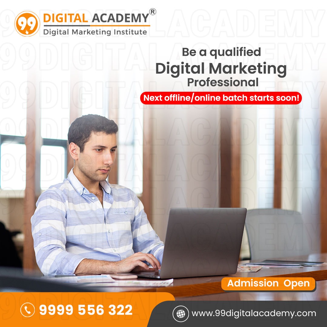 Build Your Career with The Best Digital Marketing Course in Janakpuri – 99 Digital Academy