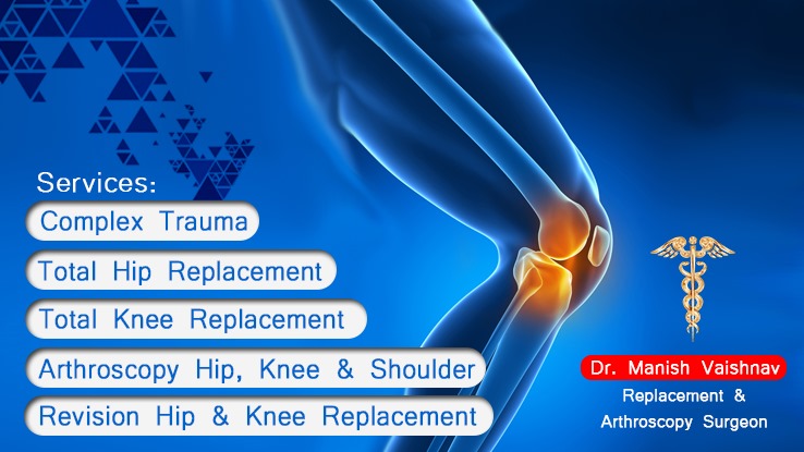 Dr. Manish Vaishnav - Orthopaedic & Knee replacement Doctor