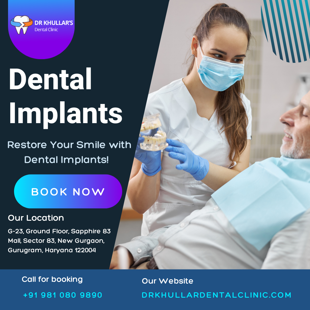 Expert Dental Implant Services in Gurgaon | Dr. Khullar’s Dental Clinic
