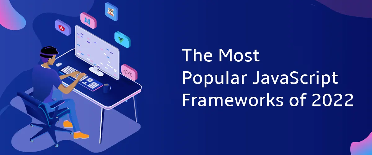 the most popular javascript frameworks of 2022