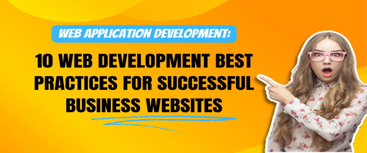 10 web development best practices for successful business websites
