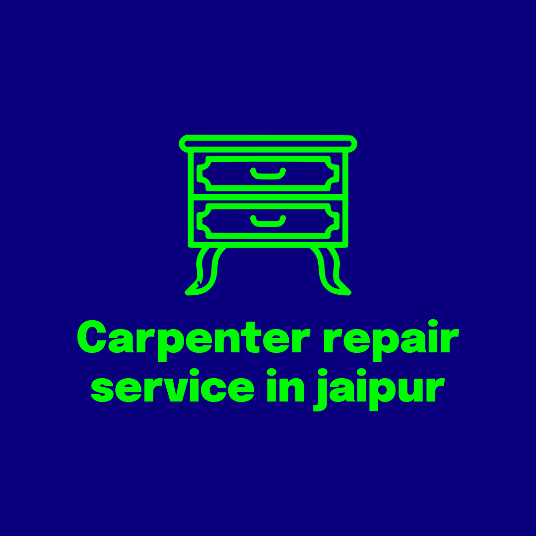 CARPENTER REPAIR SERVICE IN JAIPUR