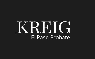 el paso probate attorneys | kreig llc | legal in el paso