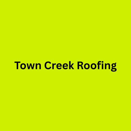 TOWN CREEK ROOFING