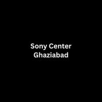 SONY CENTER GHAZIABAD