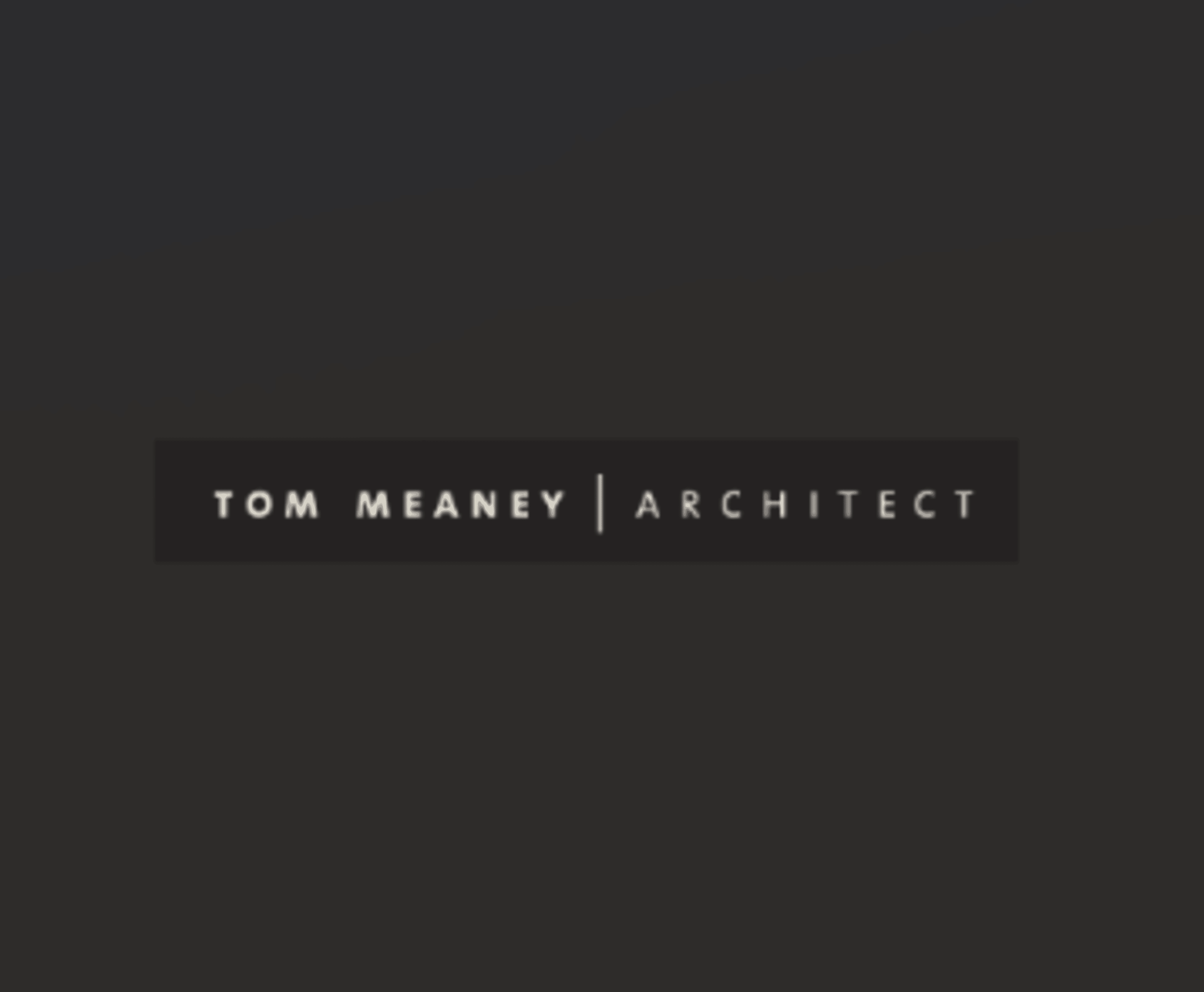 TOM MEANEY ARCHITECT
